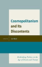 Cosmopolitanism and Its Discontents: Rethinking Politics in the Age of Brexit and Trump