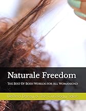 Naturale Freedom For All WomanKind: The Best Of Both Worlds