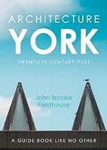 Architecture York: Twentieth Century Plus