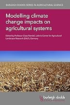 Modelling Climate Change Impacts on Agricultural Systems: 131