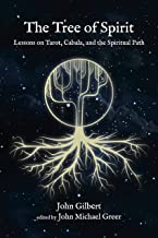 The Tree of Spirit: Lessons on Tarot, Cabala, and the Spiritual Path
