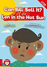 Can Bill Sell it? And Len in the Hot Sun (BookLife Readers)