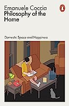 Philosophy of the Home: Domestic Space and Happiness