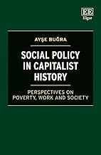Social Policy in Capitalist History: Perspectives on Poverty, Work and Society