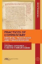 Practices of Commentary: Medieval Traditions and Transmissions