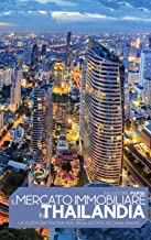 Il mercato immobiliare in Thailandia: La guida definitiva sul Real Estate in Thailandia, Real Estate in Thailand (Italian version)