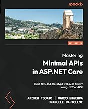 Minimal APIs in ASP.NET Core 6: Building a lightweight API for modern applications development