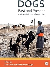 Dogs, Past and Present: An Interdisciplinary Perspective