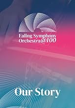 Ealing Symphony Orchestra @100: Our Story