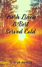 Fresh Linen is Best Served Cold