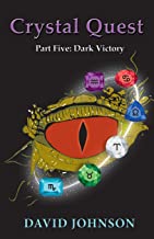 Crystal Quest: Part Five: Dark Victory