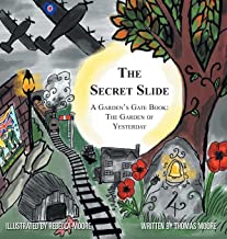 The Secret Slide: A Garden's Gate Book: The Garden of Yesterday: 4