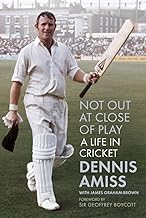 Not Out at Close of Play: A Life in Cricket