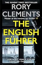 The English Führer: The brand new 2023 spy thriller from the bestselling author of THE MAN IN THE BUNKER