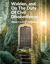 Walden, and On The Duty Of Civil Disobedience: The Pursued Truth in the Quiet of Nature