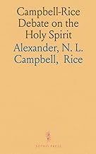 Campbell-Rice Debate on the Holy Spirit