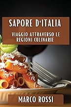 Sapore d'Italia: Viaggio attraverso le Regioni Culinarie