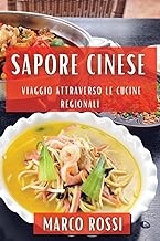 Sapore Cinese: Viaggio attraverso le Cucine Regionali