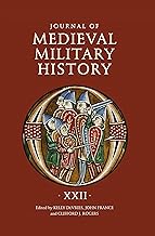 Journal of Medieval Military History: Volume XXII: 22