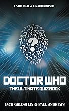 Doctor Who: The Ultimate Quiz Book: 600 Questions on the Whoniverse
