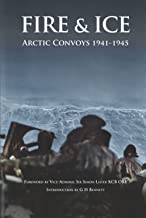 FIRE & ICE: Arctic Convoys 1941-1945
