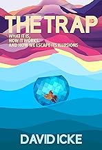 The The Trap: What it is, how is works, and how we escape its illusions
