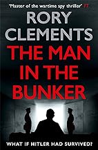 The Man in the Bunker: The new 2022 bestseller from the master of the wartime spy thriller