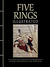 Five Rings Illustrated: The Classic Text on Mastery in Swordsmanship, Leadership and Conflict: A New Translation (Chinese Bound)