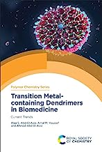 Transition Metal-containing Dendrimers in Biomedicine: Current Trends: Volume 37