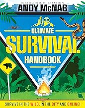 Andy Mcnab Ultimate Survival Handbook: Survive in the Wild, in the City and Online!