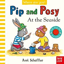 Pip and Posy: Where Are You? At The Seaside (A Felt Flaps Book)