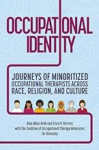 Occupational Identity: Journeys of Minoritized Occupational Therapists Across Race, Religion, and Culture