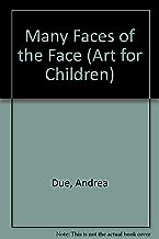 Many Faces of the Face (Art for Children)