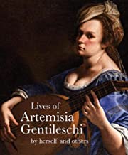 Lives and Letters of Artemisia Gentileschi (Lives of the Artists)