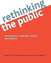 Rethinking the Public: Innovations in Research, Theory and Politics