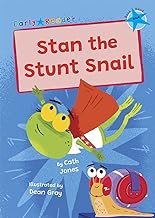 Stan the Stunt Snail: (Blue Early Reader)