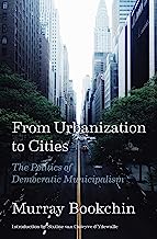 From Urbanization to Cities: The Politics of Democratic Municipalism