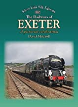 Mitchell, D: Railways of Exeter: A Pictorial Celebration