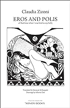 Eros and Polis: Of that time when I was God in my Belly