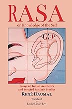 RASA or knowledge of the self: Essays on Indian Aesthetics and Selected Sanskrit Studies