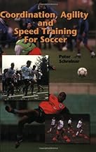 Coordination, Agility And Speed Training For Soccer