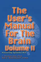 The User's Manual for the Brain: Mastering System Nlp: 2