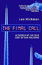 The Final Call: In Search of the True Cost of Our Holidays [Lingua Inglese]