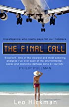The Final Call: Investigating Who Really Pays For Our Holidays [Lingua Inglese]