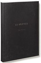 Le Silence: Une Fiction