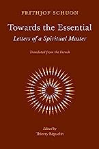 Towards the Essential: Letters of a Spiritual Master