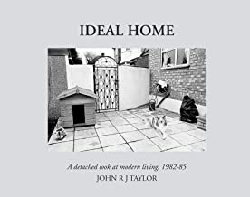 Ideal Home: A Detached Look at Modern Living,1982-1985