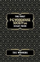 The First P G Wodehouse Society (UK) Essay Prize: The Winners