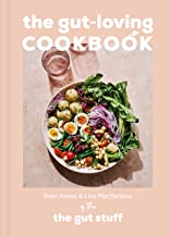 The Gut-loving Cookbook: Over 60 deliciously simple recipes from the award-winning team behind the Gut Stuff
