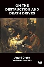 On the Destruction and Death Drives